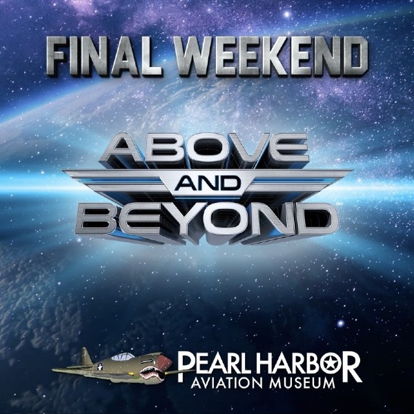 Above and Beyond Final Weekend, March 13 & 14.